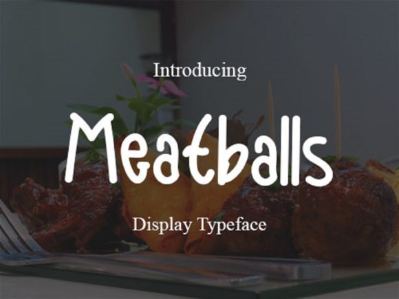 Meatballs Font for Editorial Design and Creative Projects